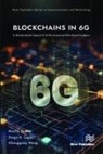 Mischa Dohler, Diego R. Lopez, Chonggang Wang - Blockchains in 6G