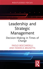 Paolo Boccardelli, Paolo Brunetta Boccardelli, Federica Brunetta - Leadership and Strategic Management