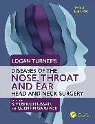 S Musheer Gardiner Hussain, Quentin Gardiner, S Musheer Hussain - Logan Turner''s Diseases of the Nose, Throat and Ear