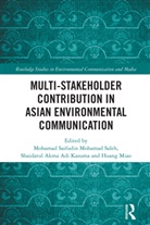 Mohamad Saifudin Mohamad Kasuma Saleh, Shaidatul Akma Adi Kasuma, Huang Miao, Mohamad Saifudin Mohamad Saleh - Multi-Stakeholder Contribution in Asian Environmental Communication