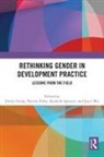 Emily (Monash University Finlay, Emily Finlay, Finlay Emily, Patrick Kilby, Kilby Patrick, Rochelle Spencer... - Rethinking Gender in Development Practice