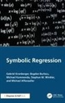 Michael Affenzeller, Affenzeller Michael, Bogdan Burlacu, Michael Kommenda, Gabriel Kronberger, Gabriel Burlacu Kronberger... - Symbolic Regression