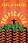 Harold Rogers, Rogers Harold - Tropicalia