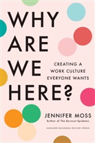 Jennifer Moss - Why Are We Here?