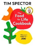 Tim Spector, Spector Tim - The Food For Life Cookbook