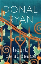Donal Ryan, Ryan Donal - Heart, Be at Peace