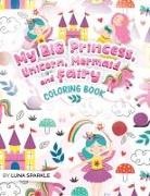 Luna Sparkle - My BIG Princess, Unicorn, Mermaid and Fairy Coloring Book