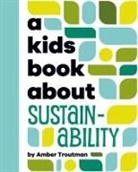 Amber Troutman - A Kids Book About Sustainability