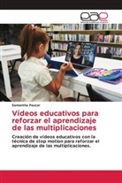 Samantha Paucar - Vídeos educativos para reforzar el aprendizaje de las multiplicaciones