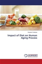 Ranjeeta Chatterjee - Impact of Diet on Human Aging Process