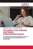 Miriam Gainza Gainza, Miladys Noa Garbey - MUJERES CON RIESGO MATERNO PRECONCEPCIONAL
