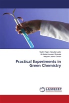 Ali Abdel-Hussein Shehata, Maryam Jasim Omran, Nadhir Najim Abdullah Jafar - Practical Experiments in Green Chemistry
