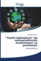 Boxodir Qodirov - "Y shil iqtis diy t" d  m liy l shtirish mu mm l ri v  y chiml ri