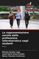 Luísa María Guerra Rubio, Mirelys Sarduy Lugo, Nancy Vizcaíno Contreras - La rappresentazione sociale della professione infermieristica negli studenti