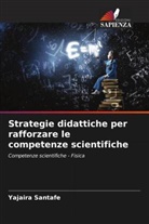 Yajaira Santafé - Strategie didattiche per rafforzare le competenze scientifiche
