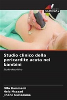 Jihene Guissouma, Olfa Hammami, Hela Mssaad - Studio clinico della pericardite acuta nei bambini