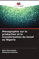 Moyosore Jolaoso, Kike Oloruntoba - Monographie sur la production et la transformation du kenaf au Nigeria