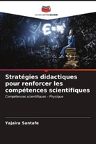 Yajaira Santafé - Stratégies didactiques pour renforcer les compétences scientifiques