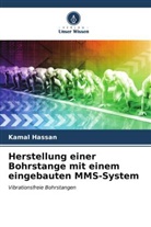 Kamal Hassan - Herstellung einer Bohrstange mit einem eingebauten MMS-System