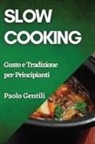 Paolo Gentili - Slow Cooking