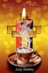 Judy Skelley - My Spiritual Coffee