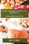 Mia Bari¿ - Niskougljikohidratna Kuharica