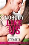 Becca Ritchie, Krista Ritchie - Nobody Like Us