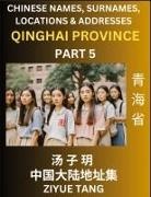 Ziyue Tang - Qinghai Province (Part 5)- Mandarin Chinese Names, Surnames, Locations & Addresses, Learn Simple Chinese Characters, Words, Sentences with Simplified Characters, English and Pinyin