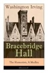 Randolph Caldecott, Washington Irving - Bracebridge Hall - The Humorists, A Medley (Illustrated): Satirical Novel