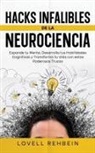 Lovell Rehbein - Hacks Infalibles de la Neurociencia