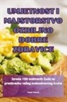 Franjo Petrovi¿ - UMJETNOST I MAJSTORSTVO OZBILJNO DOBRE ZDRAVICE