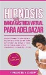Hypnotherapy Academy - Hipnosis De Banda Gástrica Virtual Para Adelgazar