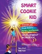 Mary Khalil, Baha Kodir - Smart Cookie Kid For 3-4 Year Olds Attention and Concentration Visual Memory Multiple Intelligences Motor Skills Book 1B Russian and English