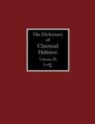 David J. A. Clines - The Dictionary of Classical Hebrew Volume 3