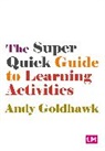 Andy Goldhawk - Super Quick Guide to Learning Activities
