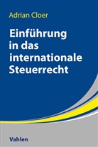 Adrian Cloer - Einführung in das Internationale Steuerrecht