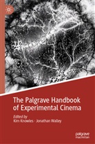 Kim Knowles, Walley, Jonathan Walley - The Palgrave Handbook of Experimental Cinema