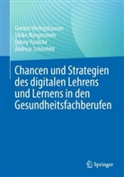 Gordon Heringshausen, Ulrike Morgenstern, Paulicke, Denny Paulicke, Andreas Schönfeld - Chancen und Strategien des digitalen Lehrens und Lernens in den Gesundheitsfachberufen