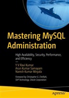M, Nares Miryala, Naresh Kumar Miryala, Y V Ravi Kumar, Arun Kumar Samayam, Venkata Ravi Kumar Yenugula - Mastering MySQL Administration