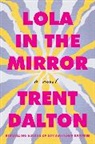Trent Dalton, Trent Dalton - Lola in the Mirror