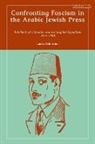 Lucia Admiraal - Confronting Fascism in the Arabic Jewish Press