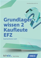 Rahel Balmer-Zahnd, BiCT AG, Alex Bieli, Aymo Brunetti, Vera Friedli, Ernst Keller... - Grundlagenwissen 2 Kaufleute EFZ - HKB E