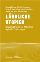 Grabski-Ki, Ulrike Grabski-Kieron, Ulrike Grabski-Kieron u a, Michael Mießner, Matthias Naumann, Werner Nell... - Ländliche Utopien