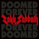 Zakk Sabbath - Doomed Forever, Forever Doomed, 2 Audio-CDs (Hörbuch)