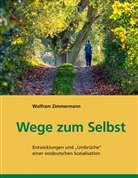 Wolfram Zimmermann, Bernd Leisegang - Wege zum Selbst