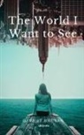 Devajit Bhuyan - The World I Want to see