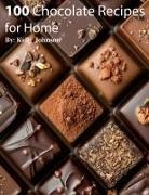 Kelly Johnson - 100 Chocolate Recipes for Home