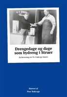 Peer Stakroge - Drengedage og dage som bydreng i Struer