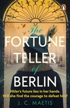 J C Maetis, J. C. Maetis - The Fortune Teller of Berlin