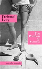 Deborah Levy - The Position of Spoons